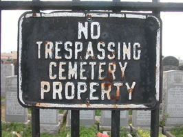NO TRESPASSING CEMETERY PROPERTY