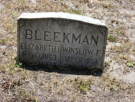 Elizabeth I. Bleekman, May 17, 1853 - ??. Winslow F. Bleekman, Sept. 5, 1854 - ??