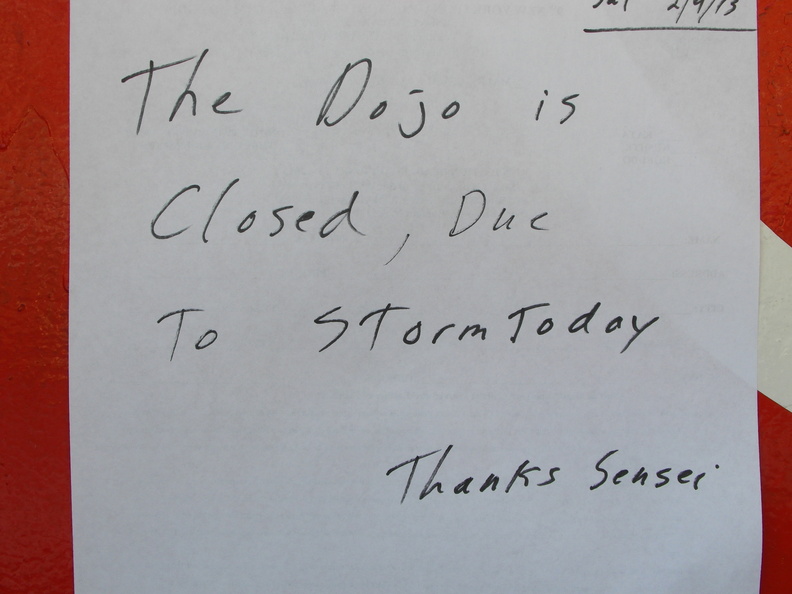 The Dojo is closed, due to storm today.