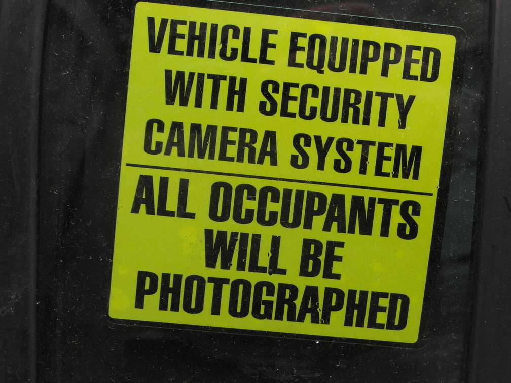 VEHICLE EQUIPPED WITH SECURITY CAMERA SYSTEM ALL OCCUPANTS WILL BE PHOTOGRAPHED