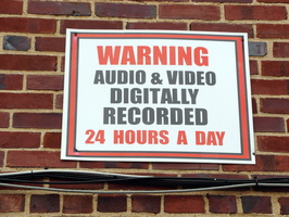 Warning Audio &amp; Video Digitally Recorded 24 Hours a Day